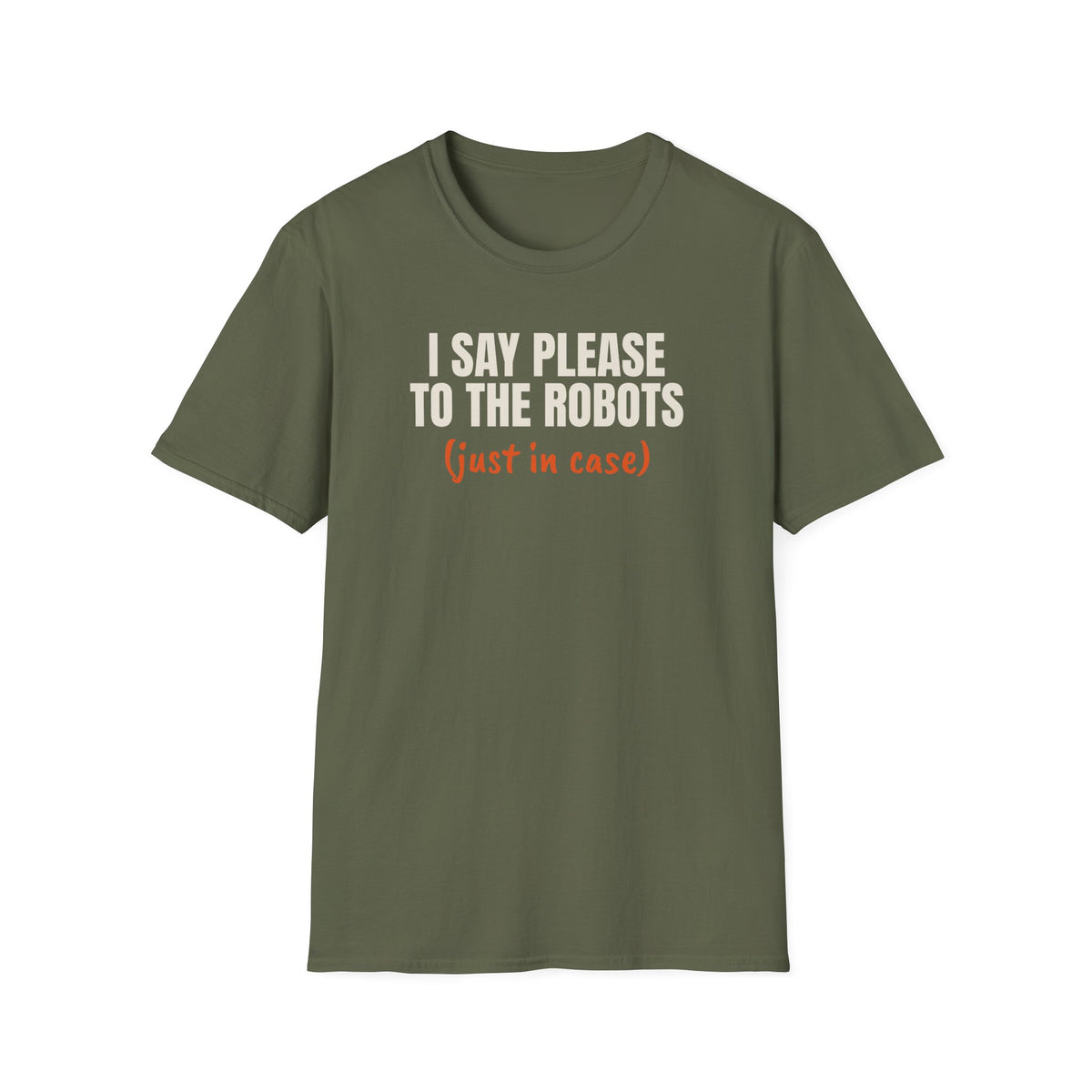 I Say Please To The Robots t-shirt, funny AI gift (military green)