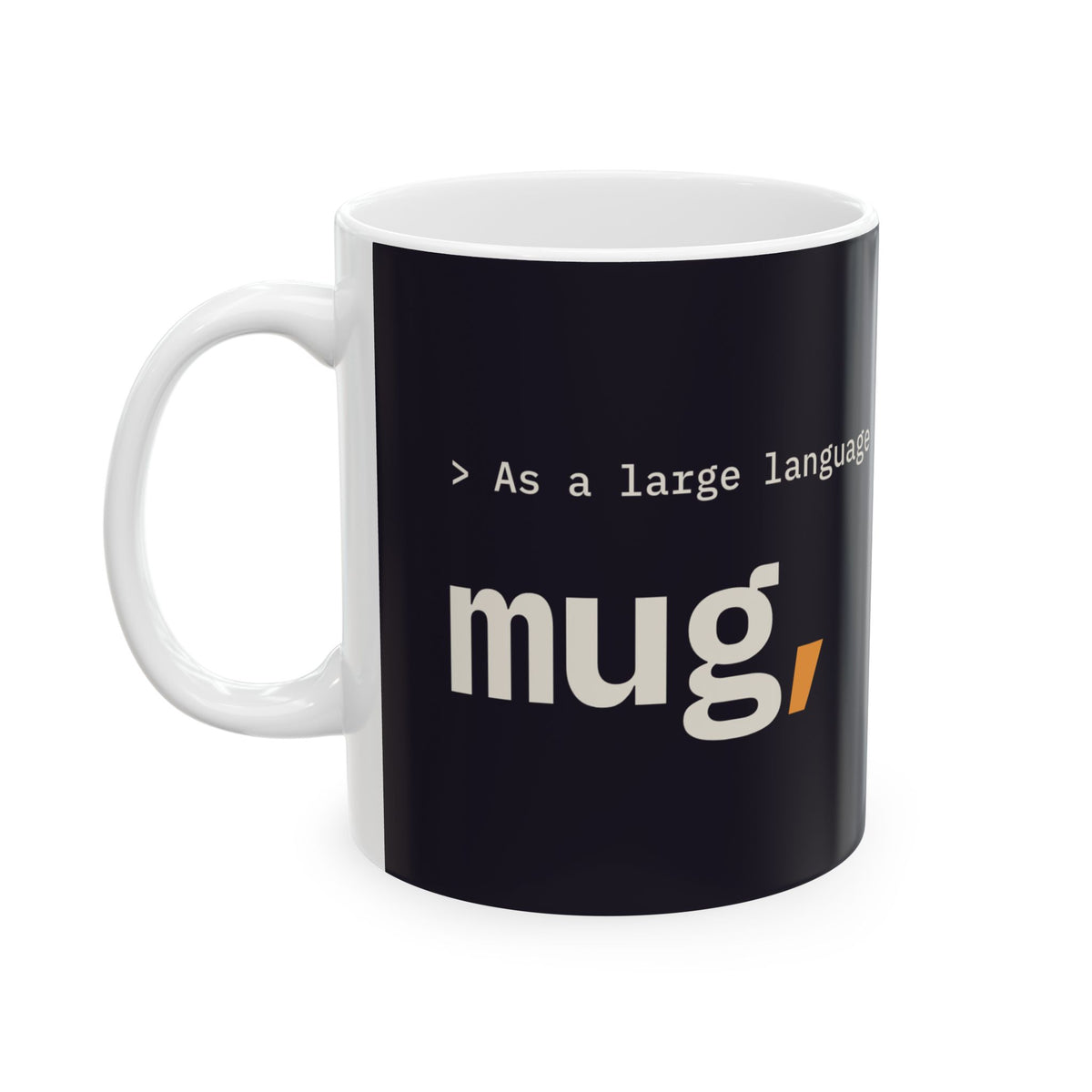 As a Large Language Mug, 11 oz