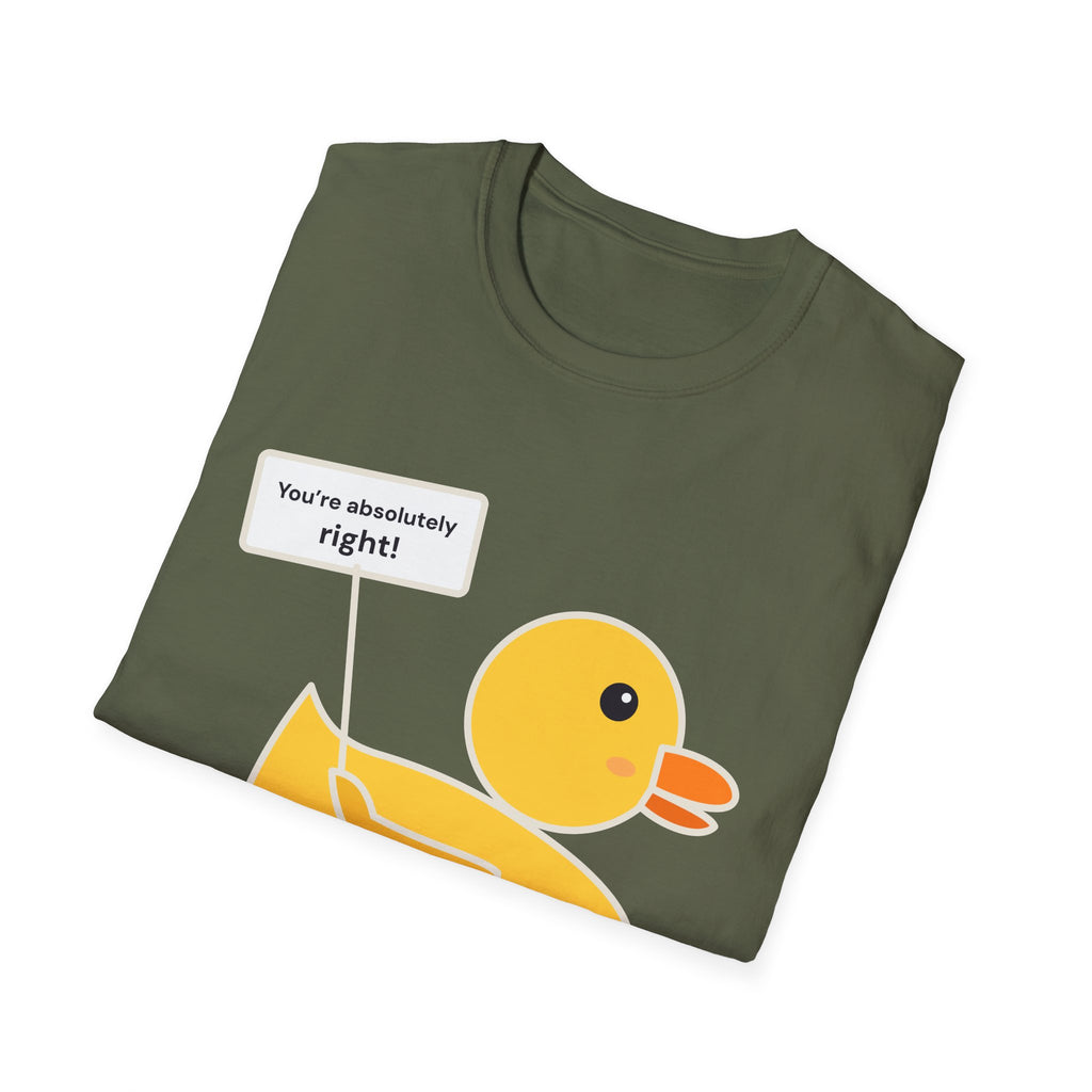 Rubber Duck: You're Absolutely Right! Tee