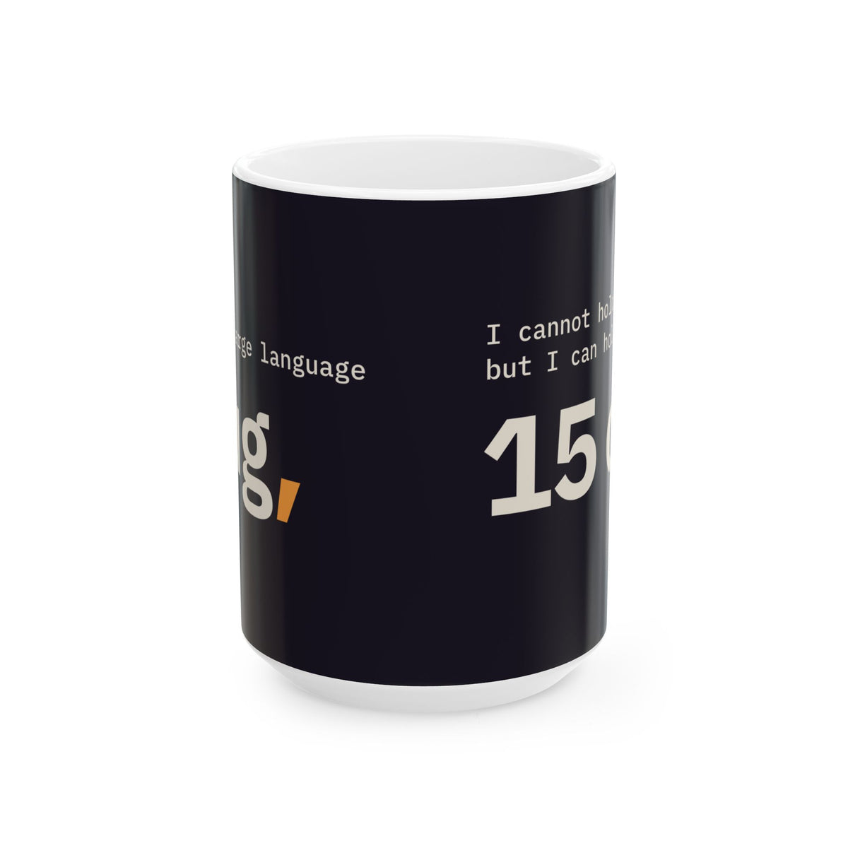 As a Large Language Mug, 15 oz