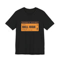 Skill Issue diagnosis t-shirt, funny programmer gift (black)