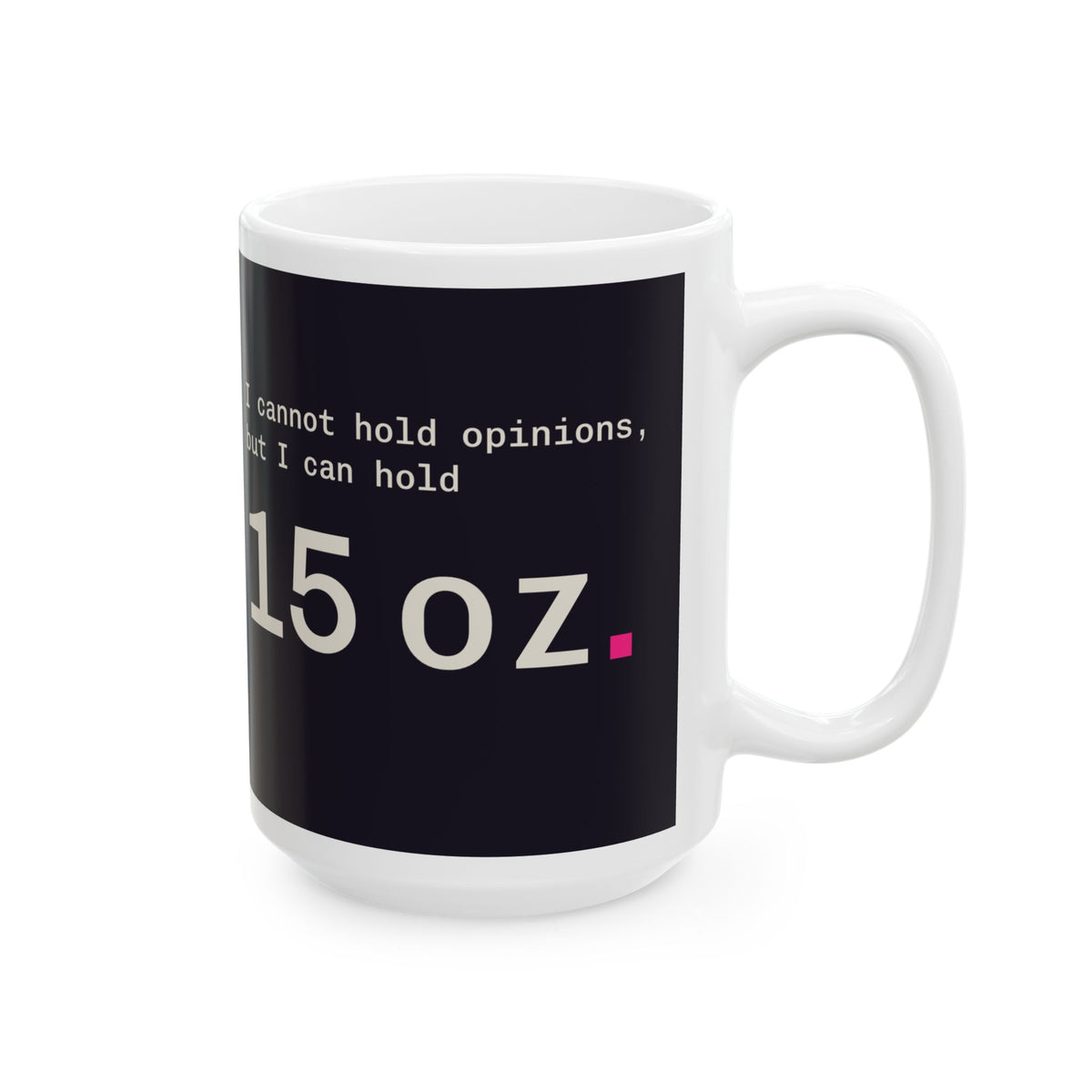 As a Large Language Mug 15 oz, funny LLM coffee mug for AI engineers