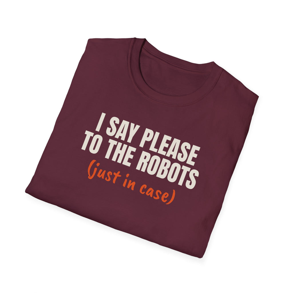 I Say Please To The Robots t-shirt, funny AI gift