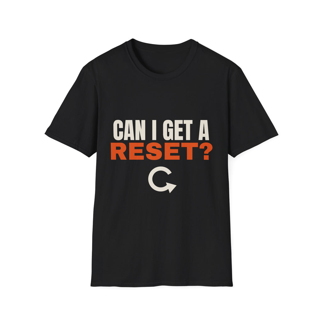 Can I Get a Reset t-shirt, funny AI usage limit gift (black)