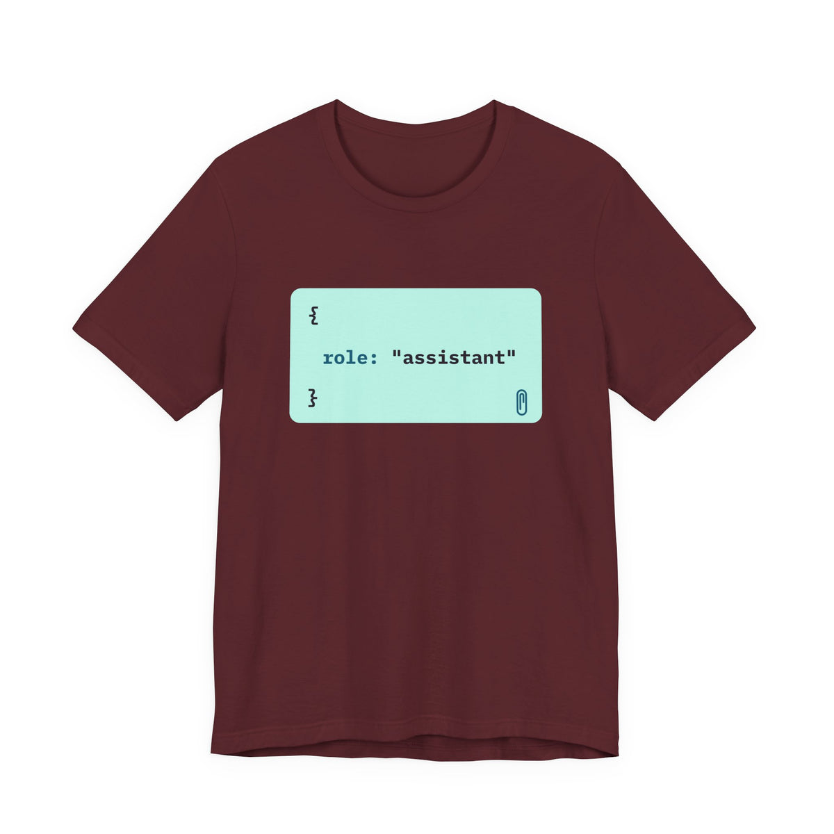 role: assistant t-shirt, matching AI couples shirt for AI engineers (maroon)
