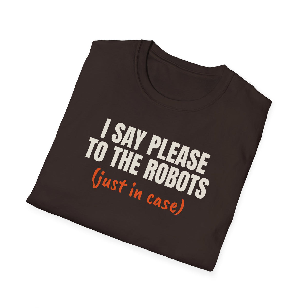 I Say Please To The Robots t-shirt, funny AI gift