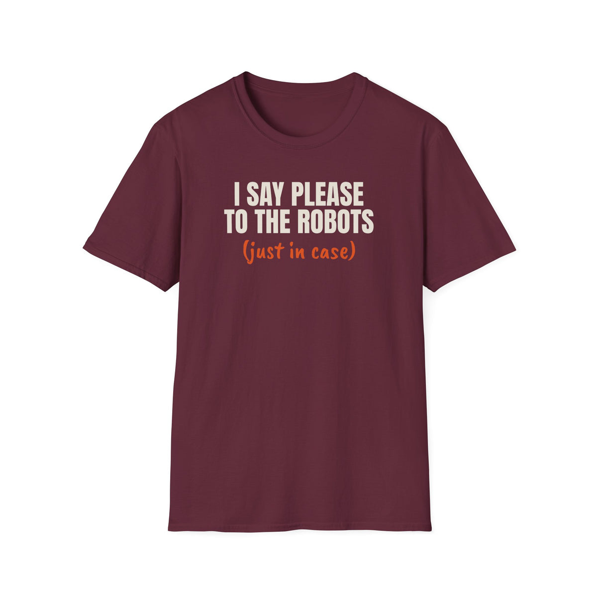 I Say Please To The Robots t-shirt, funny AI gift (maroon)