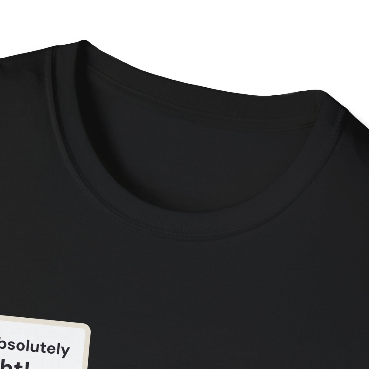 Rubber Duck: You're Absolutely Right! Tee