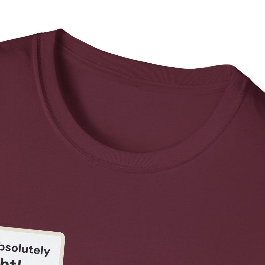 Rubber Duck: You're Absolutely Right! Tee