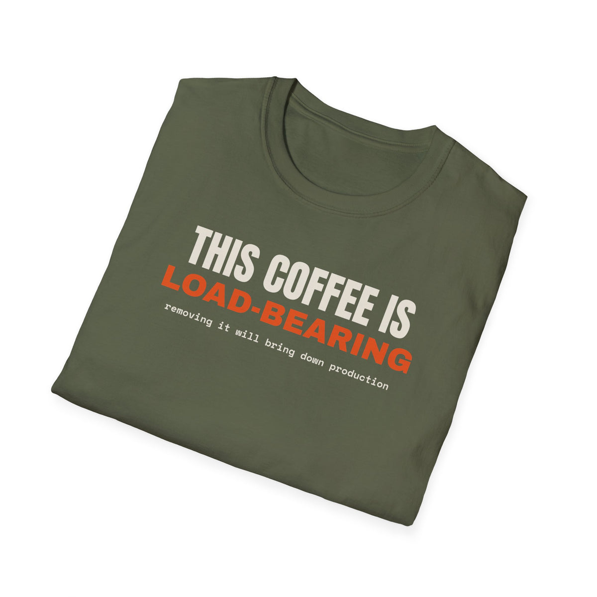 This Coffee Is Load-Bearing t-shirt, funny software engineer gift
