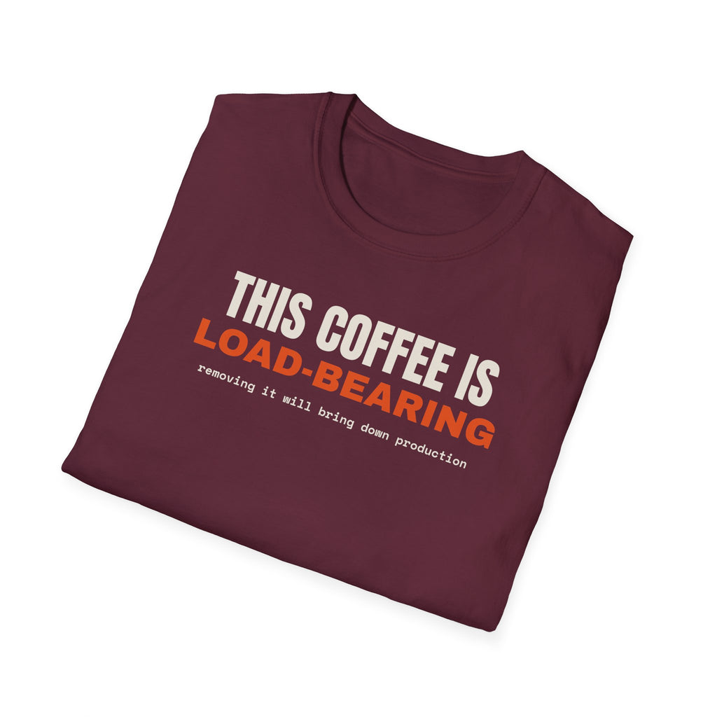 This Coffee Is Load-Bearing t-shirt, funny software engineer gift