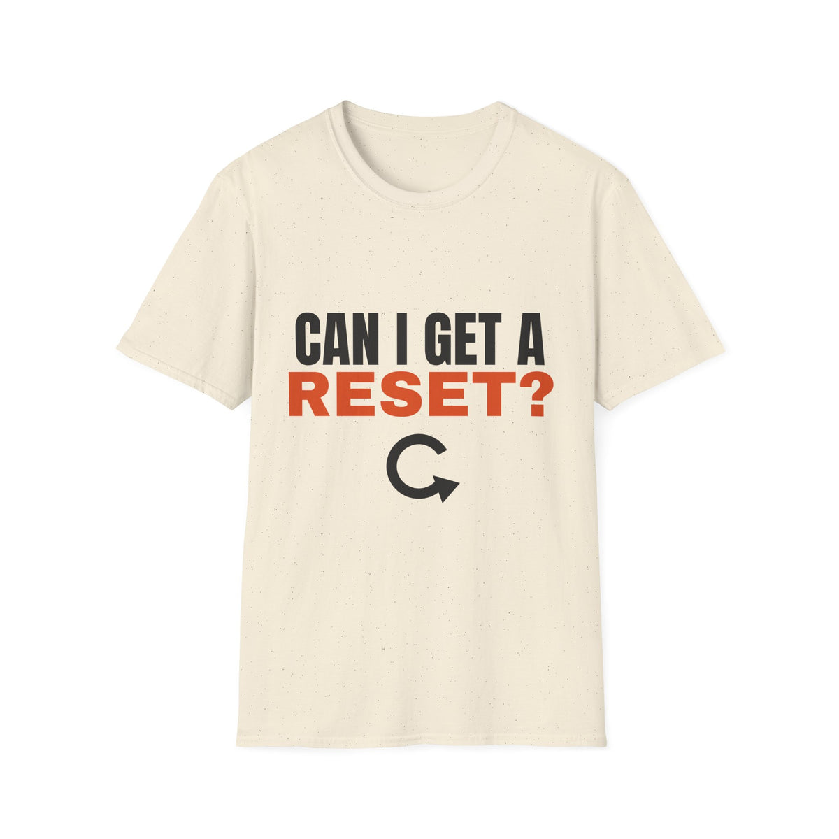 Can I Get a Reset t-shirt, funny AI usage limit gift (natural)