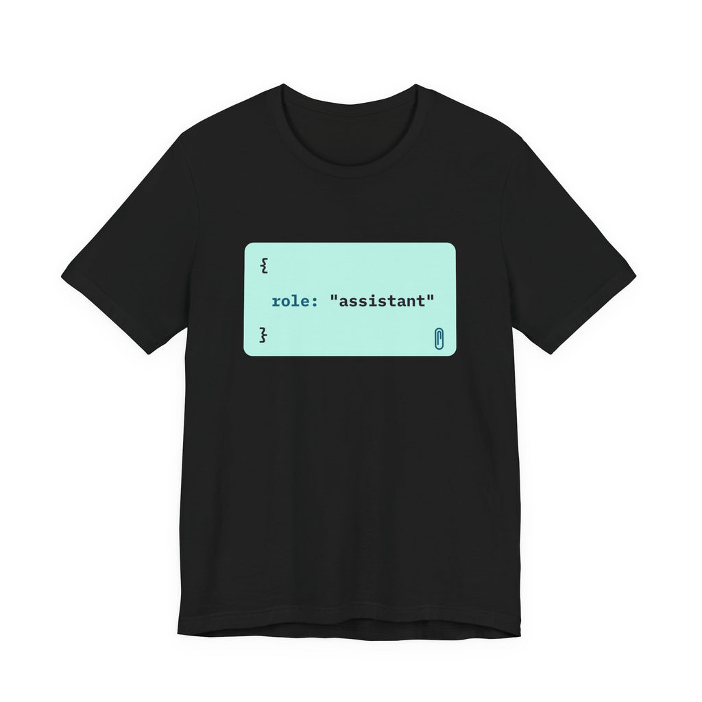 role: assistant t-shirt, matching AI couples shirt for AI engineers (black)