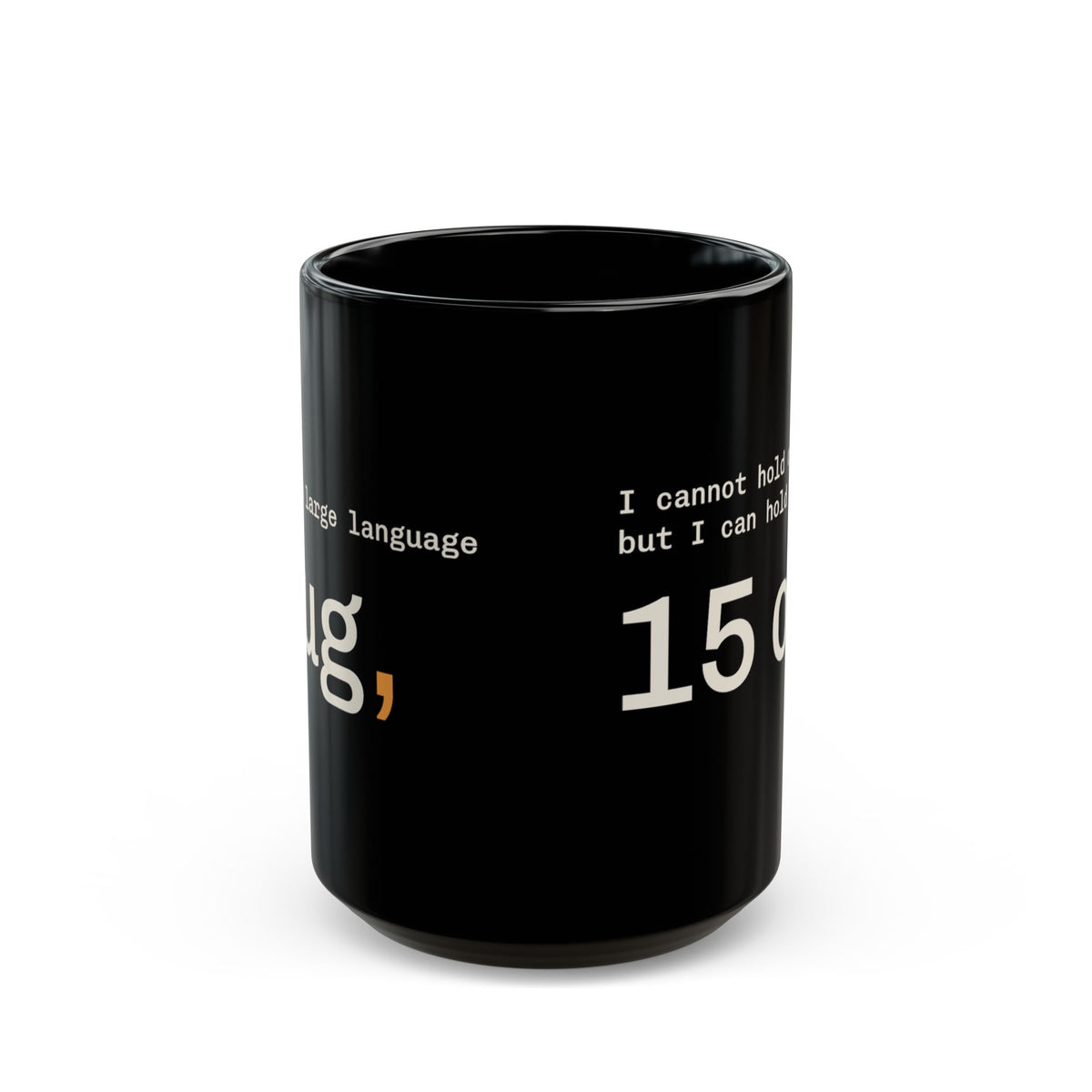 As a Large Language Mug 15 oz black, funny LLM coffee mug for AI engineers