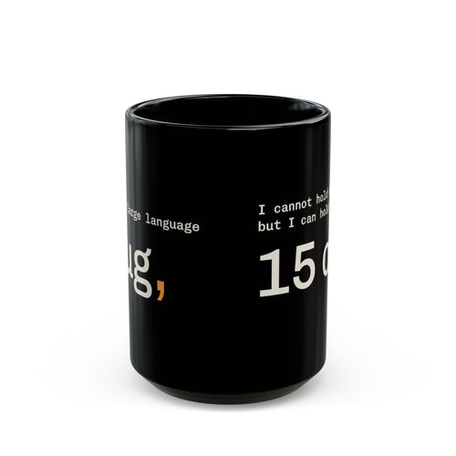 As a Large Language Mug 15 oz black, funny LLM coffee mug for AI engineers