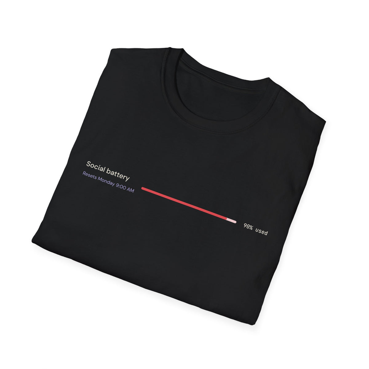 Social Battery: 90% Used Tee
