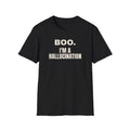 Boo I'm A Hallucination t-shirt, AI Halloween costume for engineers (black)