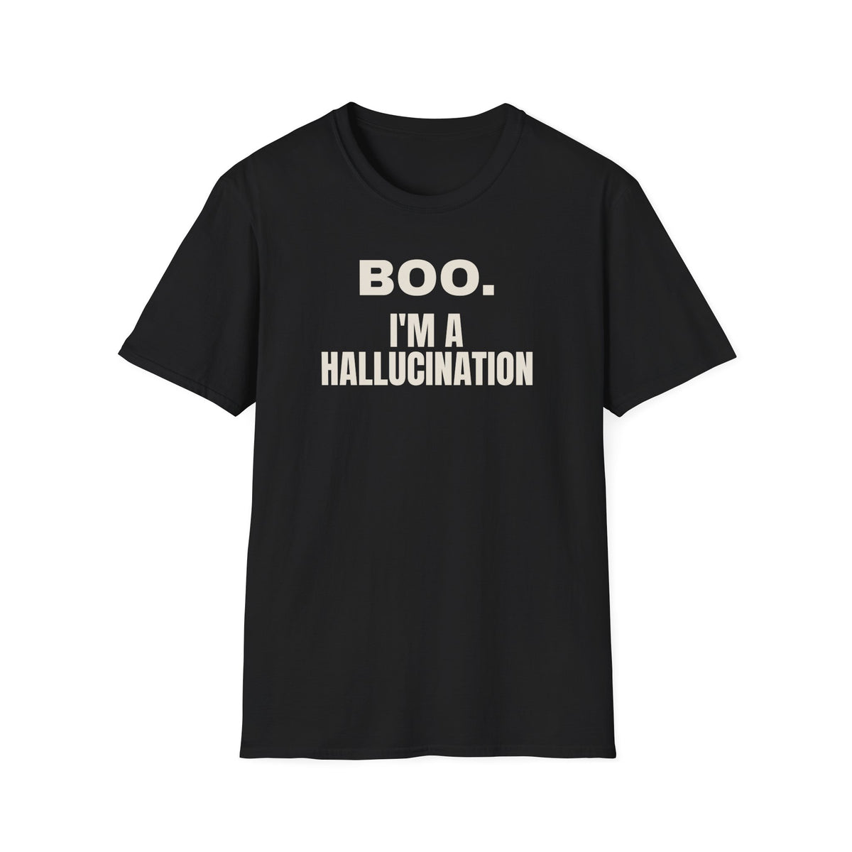 Boo I'm A Hallucination t-shirt, AI Halloween costume for engineers (black)