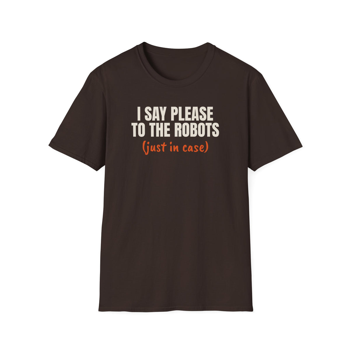 I Say Please To The Robots t-shirt, funny AI gift (dark chocolate)