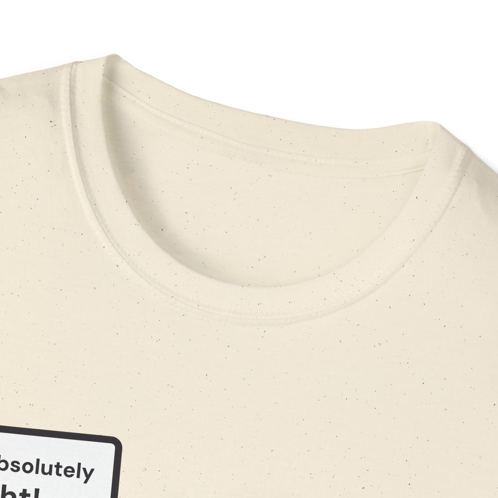 Rubber Duck: You're Absolutely Right! Tee